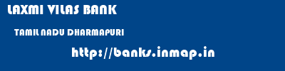 LAXMI VILAS BANK  TAMIL NADU DHARMAPURI    banks information 
